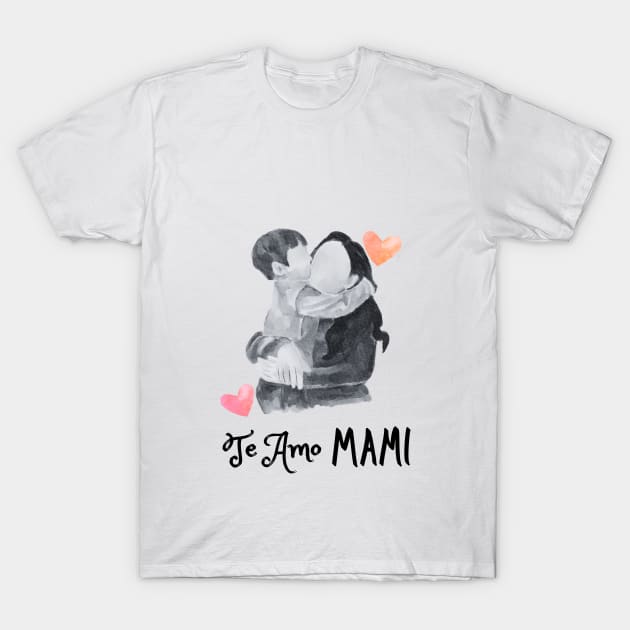 Te amo mami. Idea de regalo para mamá. Madre e hijo T-Shirt by FreeSoulLab